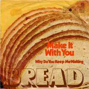 Bread - Make It With You