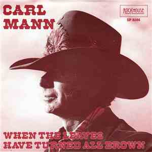 Carl Mann - When The Leaves Have Turned All Brown