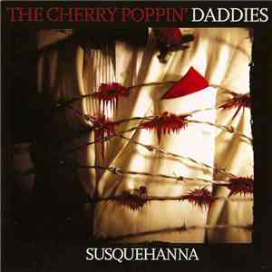 Cherry Poppin' Daddies - Susquehanna