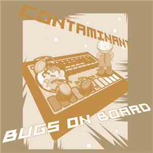 Contaminant - Bugs On Board