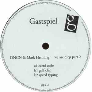 DNCN & Mark Henning - We Are Diep (Part 2)