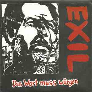 Exil - Das Wort Muss Würgen