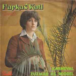 Farkaš Kati - Karneval / Zuzmar Ás Reggel