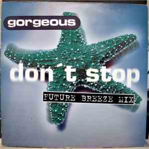 Gorgeous - Don't Stop (Future Breeze Mix)