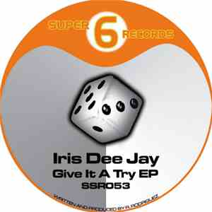 Iris Dee Jay - Give It A Try EP