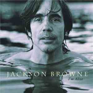 Jackson Browne - I'm Alive