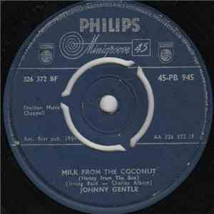 Johnny Gentle - Milk From The Coconut (Honey From The Bee)
