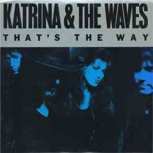 Katrina & The Waves - That's The Way