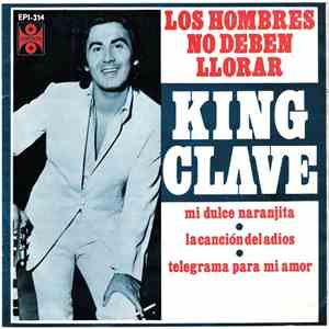 King Clave - Los Hombres No Deben Llorar
