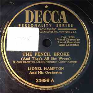Lionel Hampton And His Orchestra - The Pencil Broke (And That's All She Wro ...