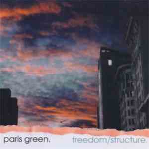 Paris Green  - Freedom/Structure.