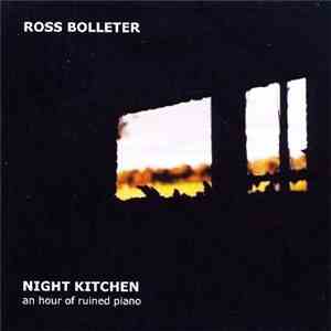 Ross Bolleter - Night Kitchen: An Hour Of Ruined Piano