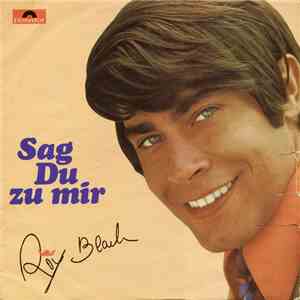 Roy Black - Sag Du Zu Mir