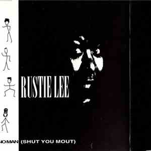 Rustie Lee - No Man (Shut Your Mout)