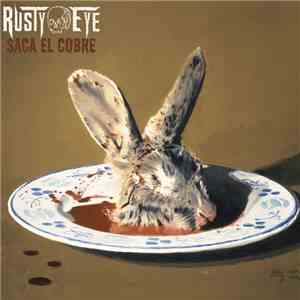 Rusty Eye - Saca el Cobre