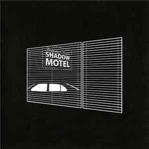 Shadow Motel - Ausfahrt Nach