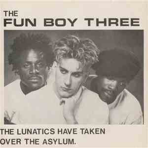 The Fun Boy Three / The Fun Boy Three With Bananarama - The Lunatics Have T ...