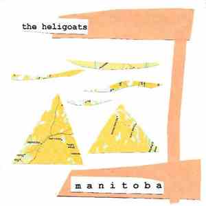 The Heligoats - Manitoba