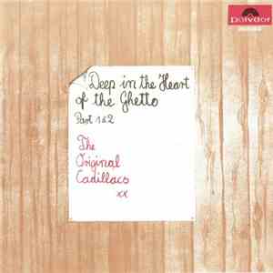 The Original Cadillacs - Deep In The Heart Of The Ghetto