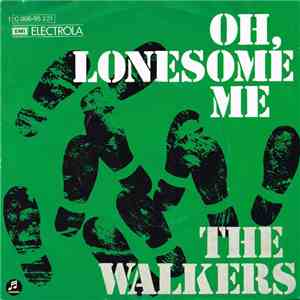 The Walkers  - Oh, Lonesome Me