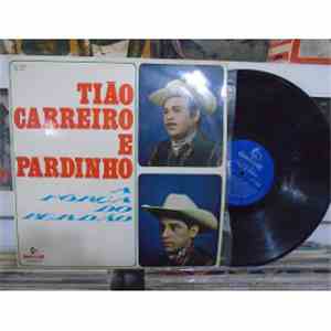 Tião Carreiro E Pardinho - A Força Do Perdão