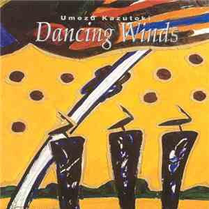 Umezu Kazutoki - Dancing Winds