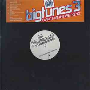 Various - Big Tunes 3 'Living For The Weekend'