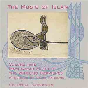 Various - The Music Of Islām - Volume Nine: Mawlawiyah Music Of The Whirlin ...