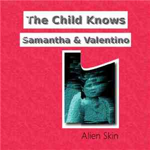 Alien Skin  - The Child Knows
