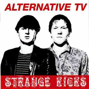 Alternative TV - Strange Kicks