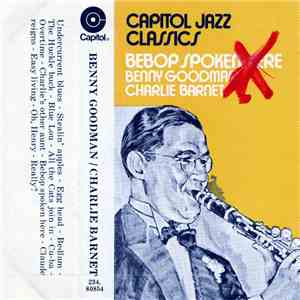 Benny Goodman, Charlie Barnet - Bebop Spoken Here