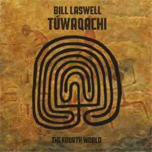 Bill Laswell - Túwaqachi (The Fourth World)
