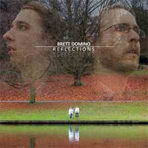 Brett Domino - Reflections