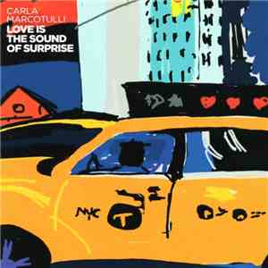 Carla Marcotulli - Love Is The Sound Of Surprise