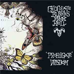 Chocolate Bunnies From Hell - Profligate Wisdom