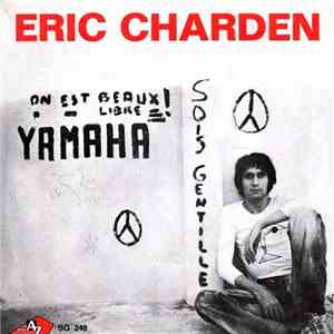 Eric Charden - Yamaha / Sois Gentille