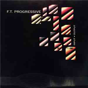 F.T. Progressive - Input
