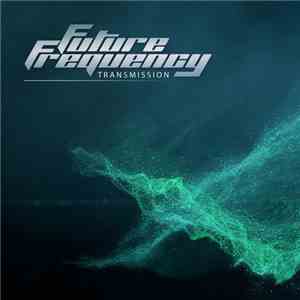 Future Frequency - Transmission