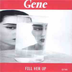 Gene - Fill Her Up