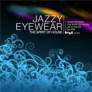 Jazzy Eyewear - The Spirit Of House