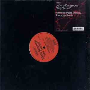 Johnny Dangerous - Only Yourself