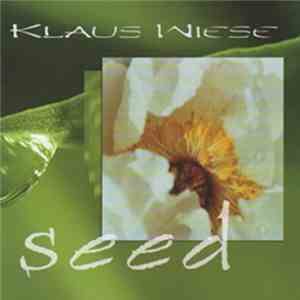 Klaus Wiese - Seed