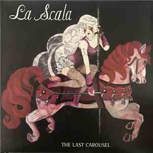La Scala - The Last Carousel