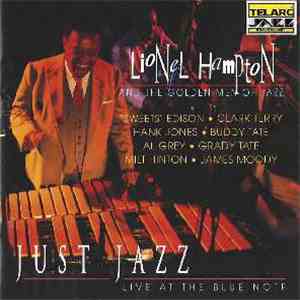 Lionel Hampton And The Golden Men Of Jazz - Just Jazz - Live At The Blue No ...