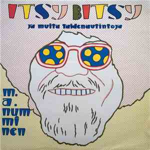 M.A. Numminen - Itsy Bitsy Ja Muita Taidenautintoja
