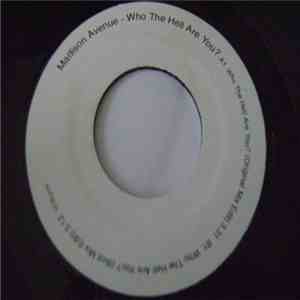 Madison Avenue - Who The Hell Are You