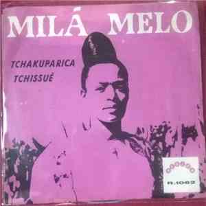 Milá Melo - Tchakuparika / Tchissué