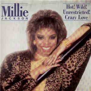 Millie Jackson - Hot! Wild! Unrestricted! Crazy Love