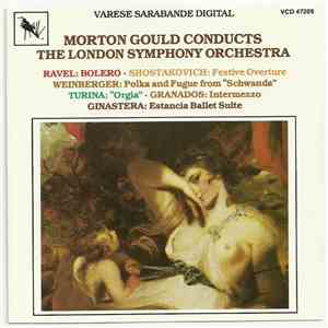 Morton Gould, The London Symphony Orchestra, Dmitri Shostakovich, Jaromir Weinberger, Enrique Granados, Joaquín Turina, Maurice Ravel, Alberto Ginastera - Morton Gould Conducts The London Symphony Orchestra