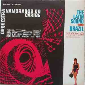 Orquestra Namorados Do Caribe - The Latin Sound From Brazil